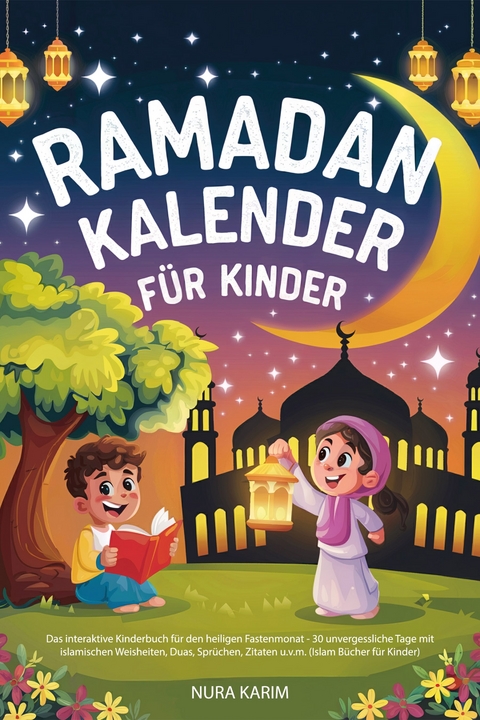 Ramadan Kalender f&uuml;r Kinder - Nura Karim