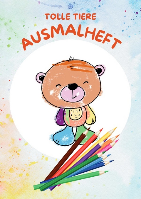 Tolle Tiere Ausmalheft - Yvonne Boller