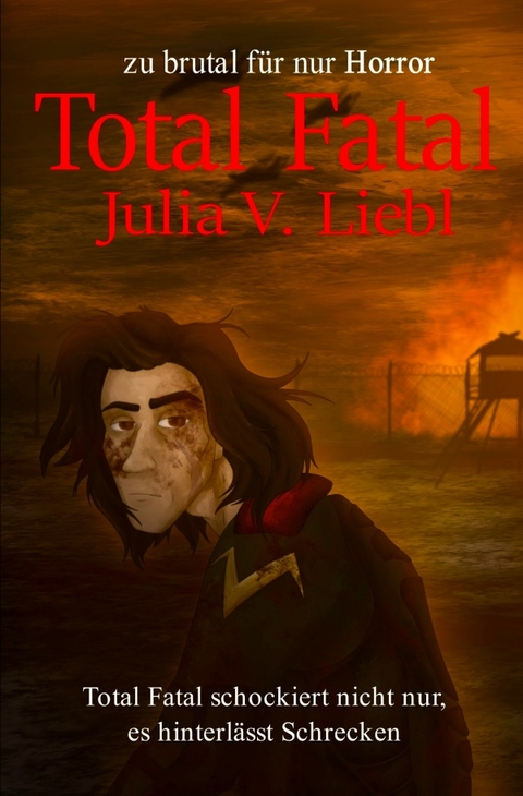 Total Fatal - Julia Victoria Liebl