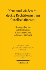 Neue und wiederentdeckte Rechtsformen im Gesellschaftsrecht - 