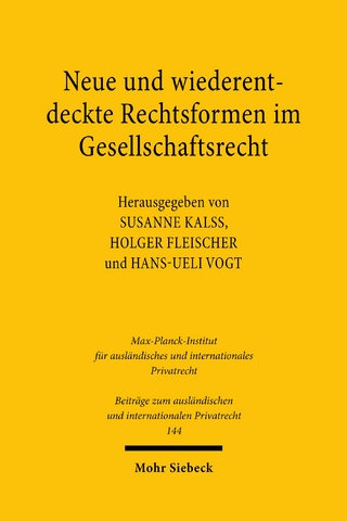 Neue und wiederentdeckte Rechtsformen im Gesellschaftsrecht
