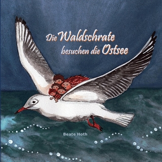 Erzähl mal von den Waldschraten / Die Waldschrate besuchen die Ostsee