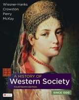 A History of Western Society Since 1300 - Wiesner-Hanks, Merry E.; Clare, Crowston; Joe, Perry; John, McKay