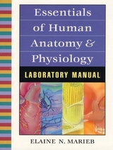 Essentials of Human Anatomy and Physiology Lab Manual - Marieb, Elaine N.