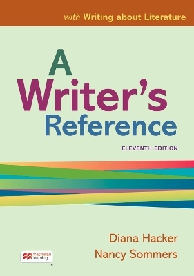 A Writer's Reference with Writing about Literature - Diana Hacker, Sommers Nancy