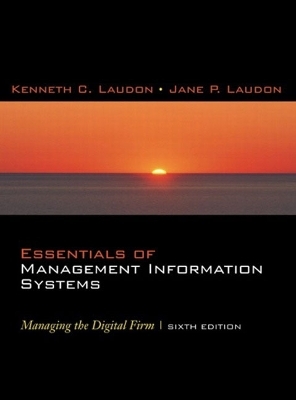 Essentials of Management Information Systems - Kenneth C. Laudon, Jane P. Laudon