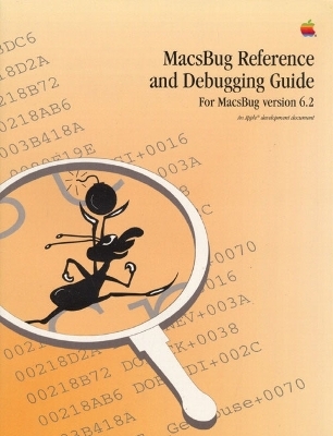 MacsBug Reference and Debugging Guide - Inc. Apple Computer