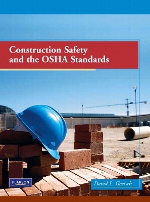 Construction Safety and the OSHA Standards - David L. Goetsch