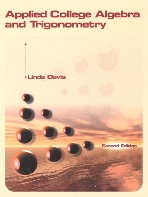 Applied College Algebra and Trigonometry - Linda P. Davis