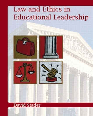 Law and Ethics in Educational Leadership - David L. Stader