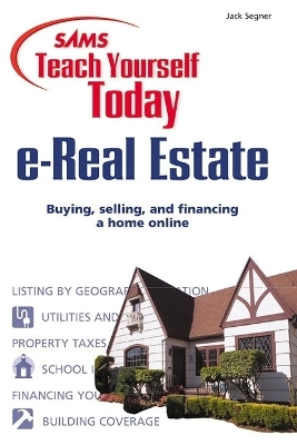 Sams Teach Yourself e-Real Estate Today - Jack Segner