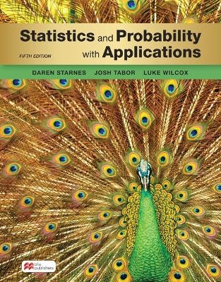 Statistics and Probability with Applications (High School) - Daren Starnes, Tabor Josh, Wilcox Luke