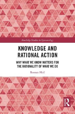 Knowledge and Rational Action