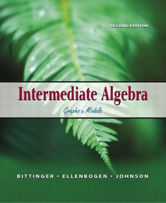 Intermediate Algebra - Marvin L. Bittinger, David J. Ellenbogen, Barbara L. Johnson