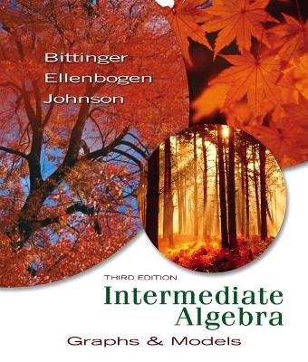 Intermediate Algebra - Marvin L. Bittinger, David J. Ellenbogen, Barbara L. Johnson