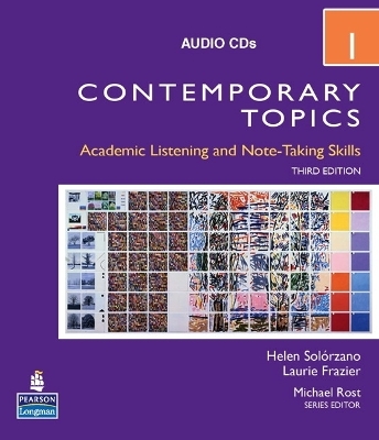 Contemporary Topics 1: Academic Listening and Note-Taking Skills (Intermediate) Audio CD - Helen Solorzano, Laurie Frazier