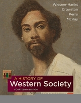 A History of Western Society, Volume 2 - Wiesner-Hanks, Merry E.; Clare, Crowston; Joe, Perry; John, McKay