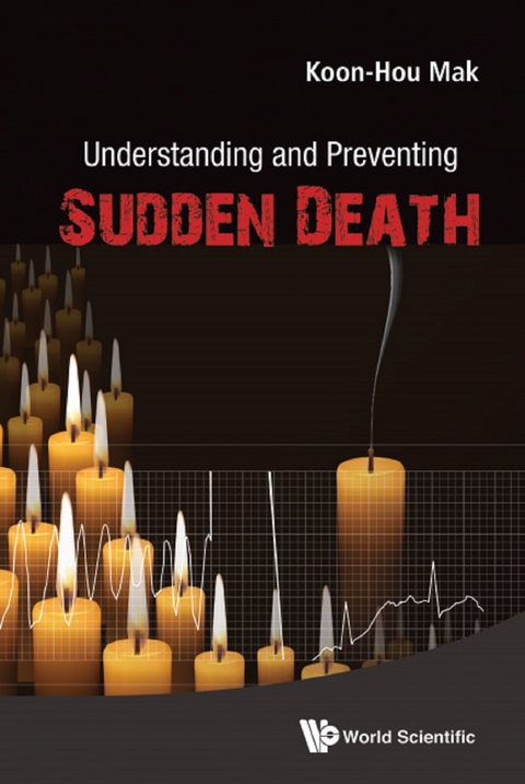 UNDERSTANDING AND PREVENTING SUDDEN DEATH - Koon Hou Mak