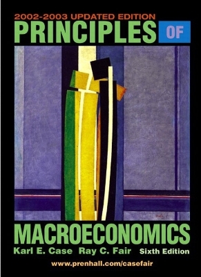 Principles of Macroeconomics, Updated Edition - Karl E. Case, Ray C. Fair