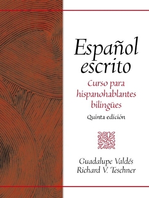 Espa&ntilde;ol escrito - Guadalupe Vald&eacute;s, Richard V. Teschner