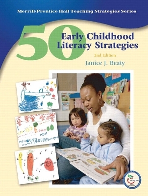 50 Early Childhood Literacy Strategies - Janice J. Beaty