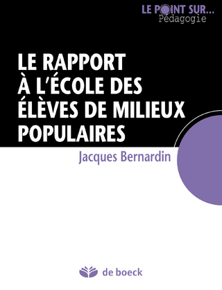 Le rapport à l''école des élèves de milieux populaires