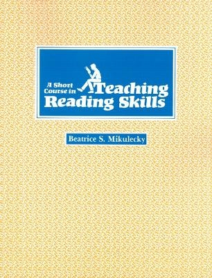 A Short Course in Teaching Reading Skills - Beatrice S. Mikulecky