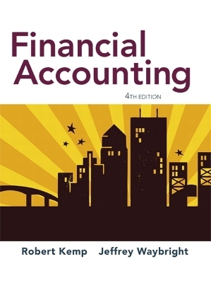 Financial Accounting - Robert Kemp, Jeffrey Waybright