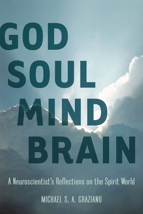 God Soul Mind Brain - Michael S. A. Graziano