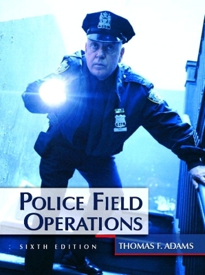 Police Field Operations - Thomas F. Adams