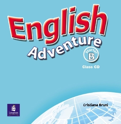 English Adventure Starter B Class CD - Cristiana Bruni