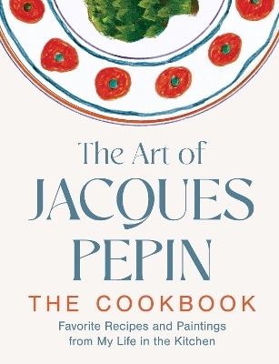 The Art of Jacques Pépin - Jacques Pépin