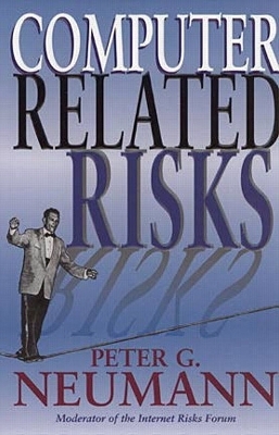 Computer-Related Risks - Peter G. Neumann