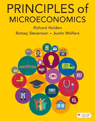 Principles of Microeconomics - Richard Holden, Stevenson Betsey, Wolfers Justin