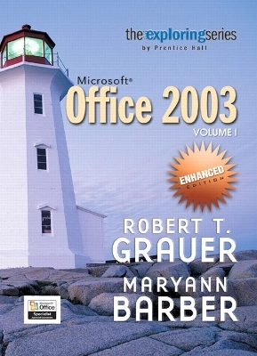 Exploring Microsoft Office 2003 Volume 1-Enhanced