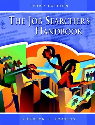 The Job Searchers Handbook - Carolyn R. Robbins
