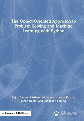 The Object-Oriented Approach to Problem Solving and Machine Learning with Python