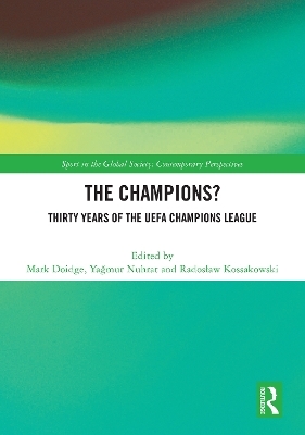 The Champions? Thirty Years of the UEFA Champions League - 