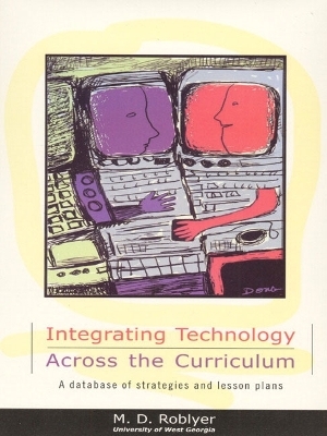 Integrating Technology Across the Curriculum - M. D. Roblyer