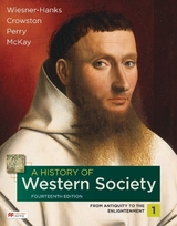 A History of Western Society, Volume 1 - Wiesner-Hanks, Merry E.; Clare, Crowston; Joe, Perry; John, McKay