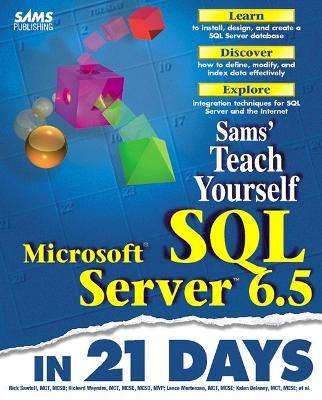 Sams Teach Yourself Microsoft SQL Server 6.5 in 21 Days - Lance Mortensen, Rick Sawtell, Richard Waymire, Kalen Delaney