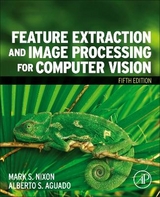 Feature Extraction and Image Processing for Computer Vision - Nixon, Mark; Aguado, Alberto