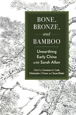 Bone, Bronze, and Bamboo
