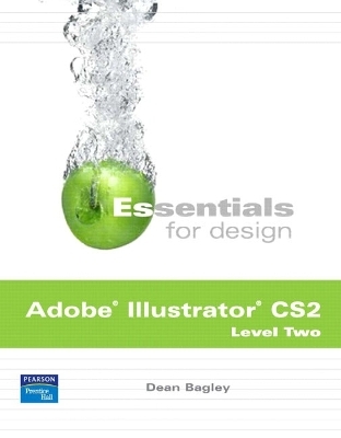 Essentials for Design Adobe  Illustrator CS 2, Level Two - Dean Bagley