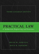 Practical Law of Architecture, Engineering, and Geoscience, Canadian Edition - Samuels, Brian; Sanders, Doug