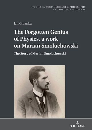The Forgotten Genius of Physics, a work on Marian Smoluchowski