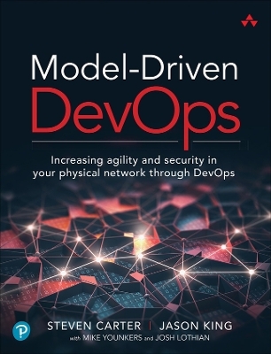 Model-Driven DevOps - Steven Carter, Jason King, Mike Younkers, Josh Lothian