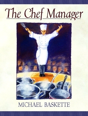 The Chef Manager - Michael Baskette