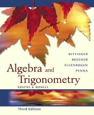 Algebra and Trigonometry - Marvin L. Bittinger, Judith A. Beecher, David J. Ellenbogen, Judith A. Penna