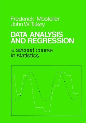 Data Analysis and Regression - Frederick Mosteller, John Tukey